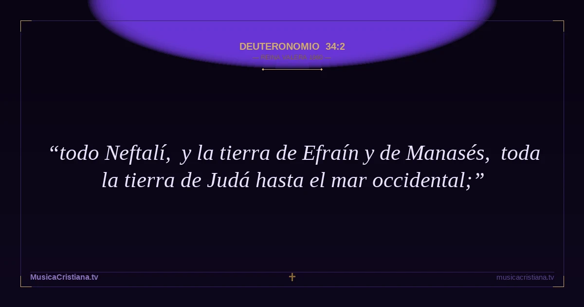 Deuteronomio 34:2 — Biblia Reina Valera 1960 — MusicaCristiana.tv