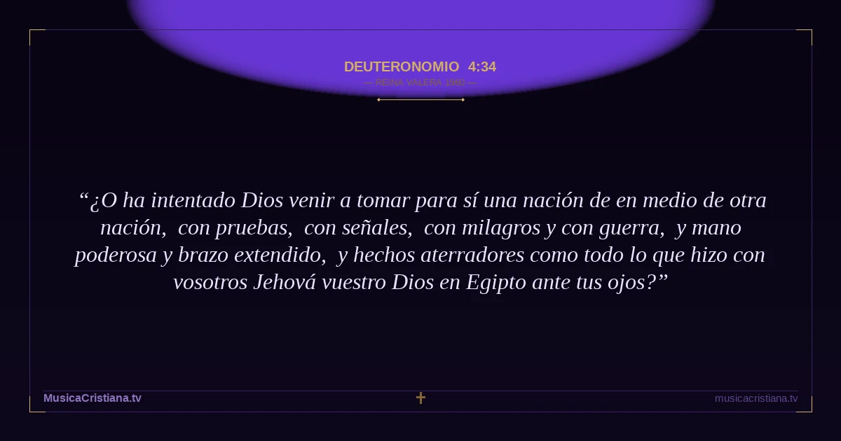 Deuteronomio 4:34 — Biblia Reina Valera 1960 — MusicaCristiana.tv