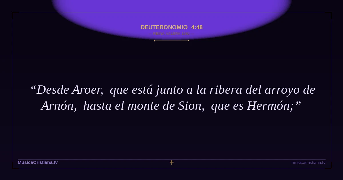 Deuteronomio 4:48 — Biblia Reina Valera 1960 — MusicaCristiana.tv