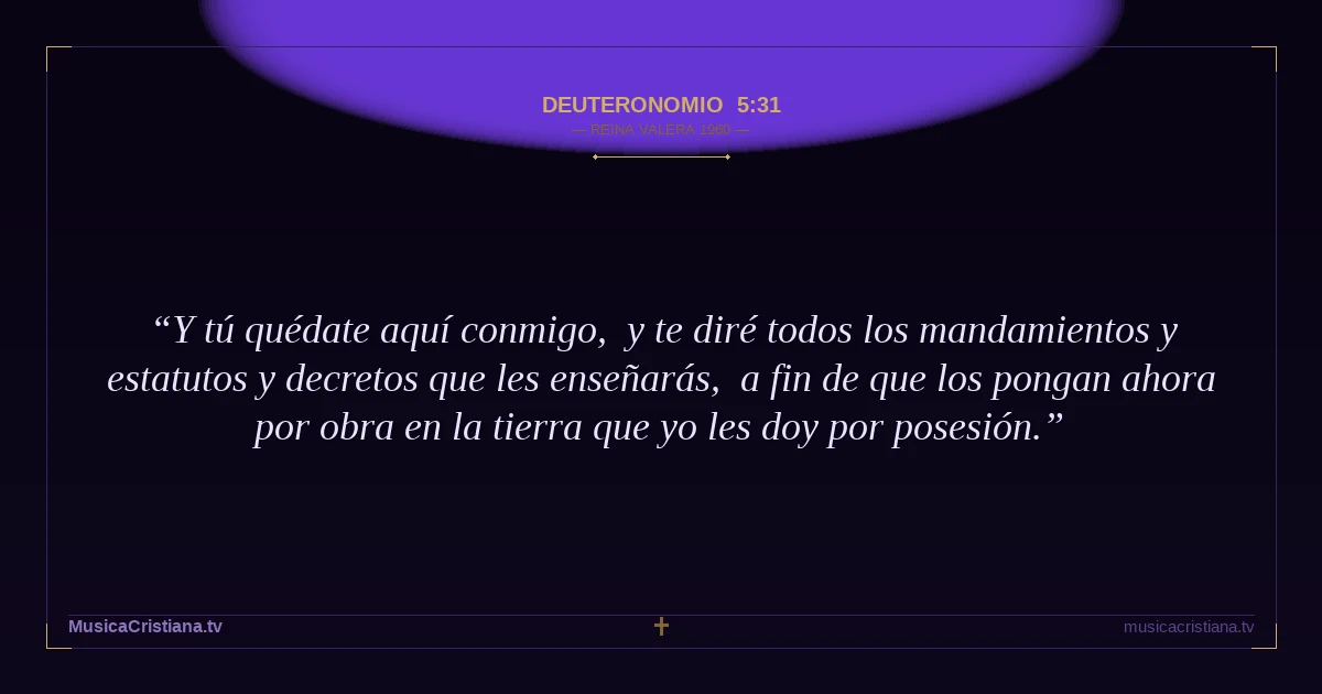 Deuteronomio 5:31 — Biblia Reina Valera 1960 — MusicaCristiana.tv