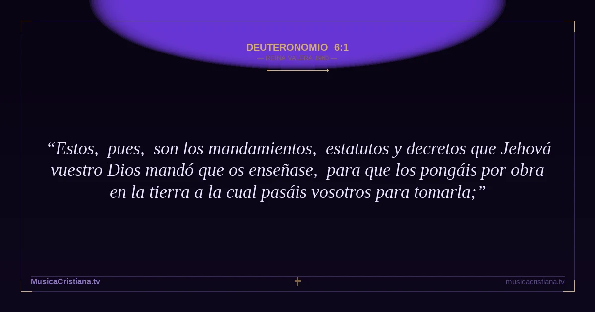 Deuteronomio 6:1 — Biblia Reina Valera 1960 — MusicaCristiana.tv