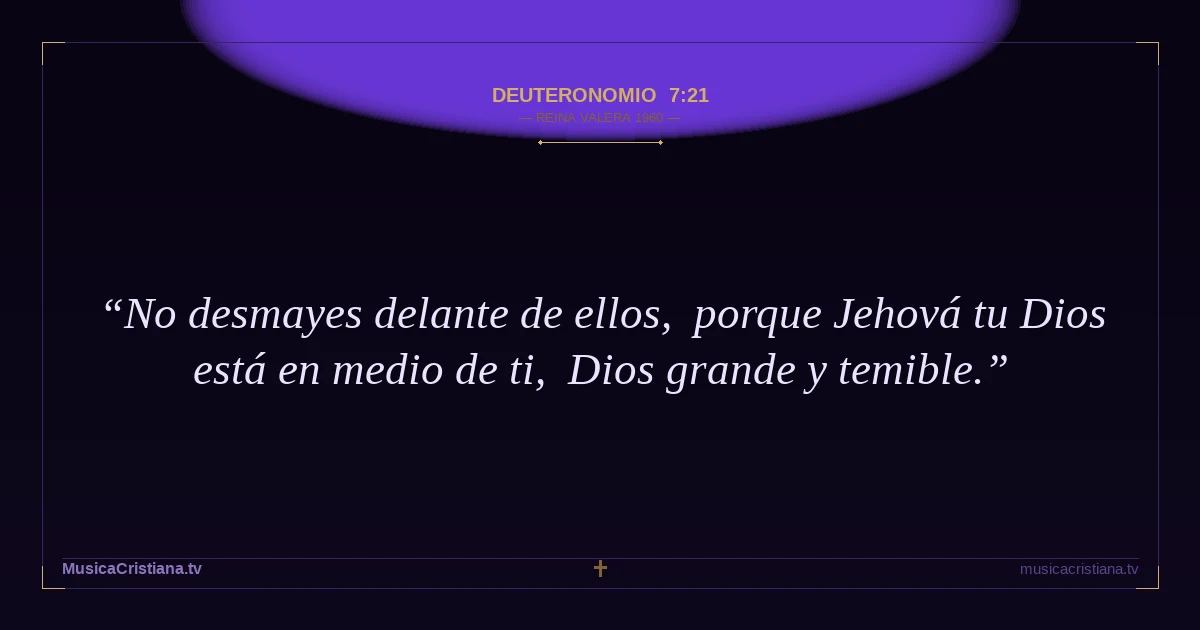 Deuteronomio 7:21 — Biblia Reina Valera 1960 — MusicaCristiana.tv