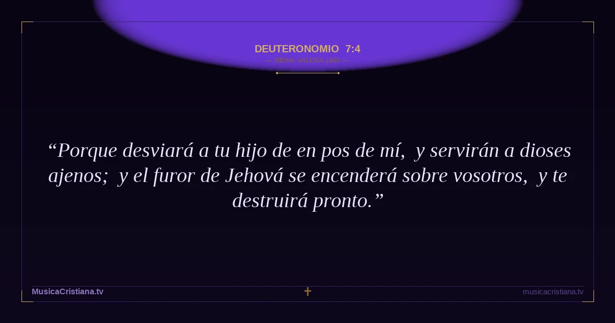 Deuteronomio 7:4 — Biblia Reina Valera 1960 — MusicaCristiana.tv