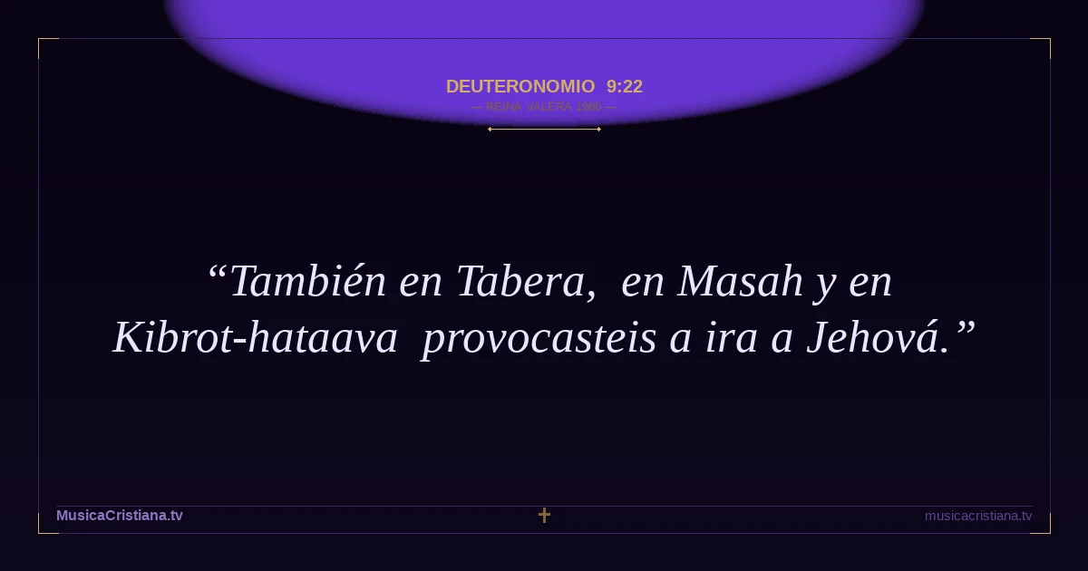 Deuteronomio 9:22 — Biblia Reina Valera 1960 — MusicaCristiana.tv