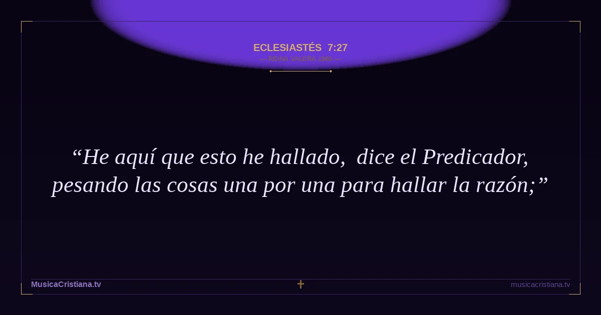 Eclesiastés 7:27 — Biblia Reina Valera 1960 — MusicaCristiana.tv