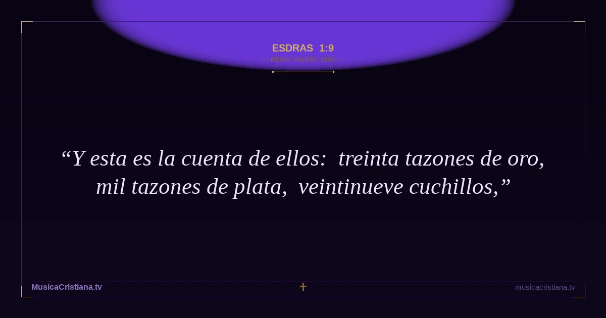 Esdras 1:9 — Biblia Reina Valera 1960 — MusicaCristiana.tv