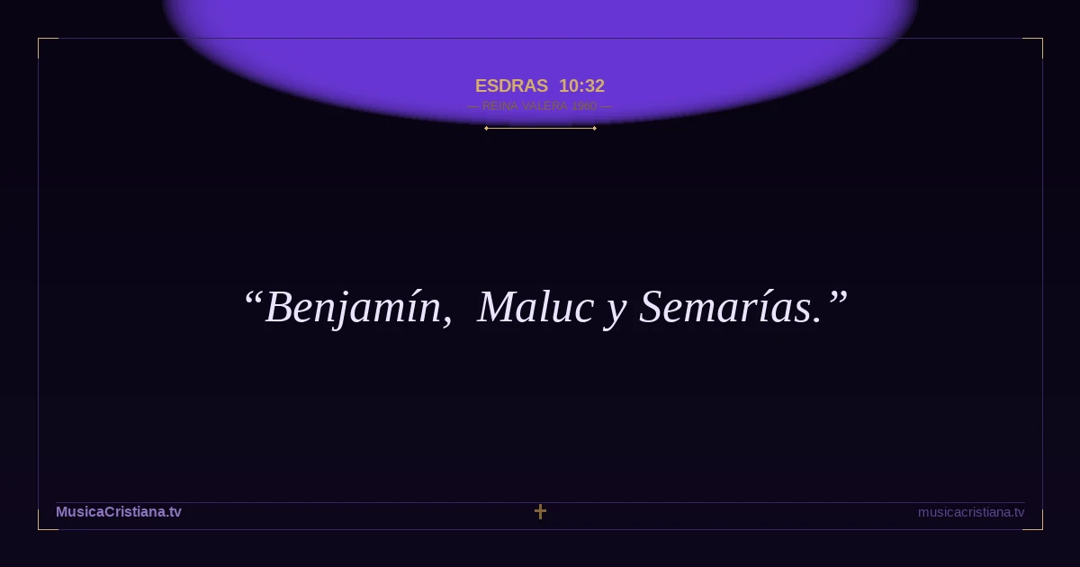 Esdras 10:32 — Biblia Reina Valera 1960 — MusicaCristiana.tv