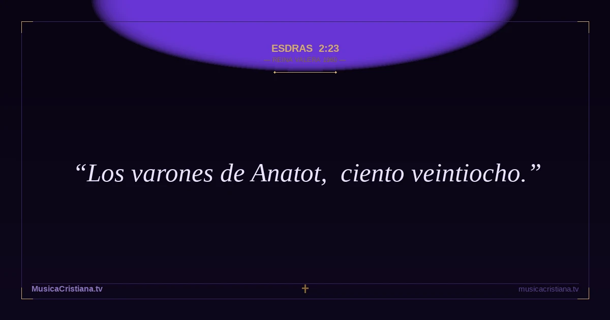 Esdras 2:23 — Biblia Reina Valera 1960 — MusicaCristiana.tv