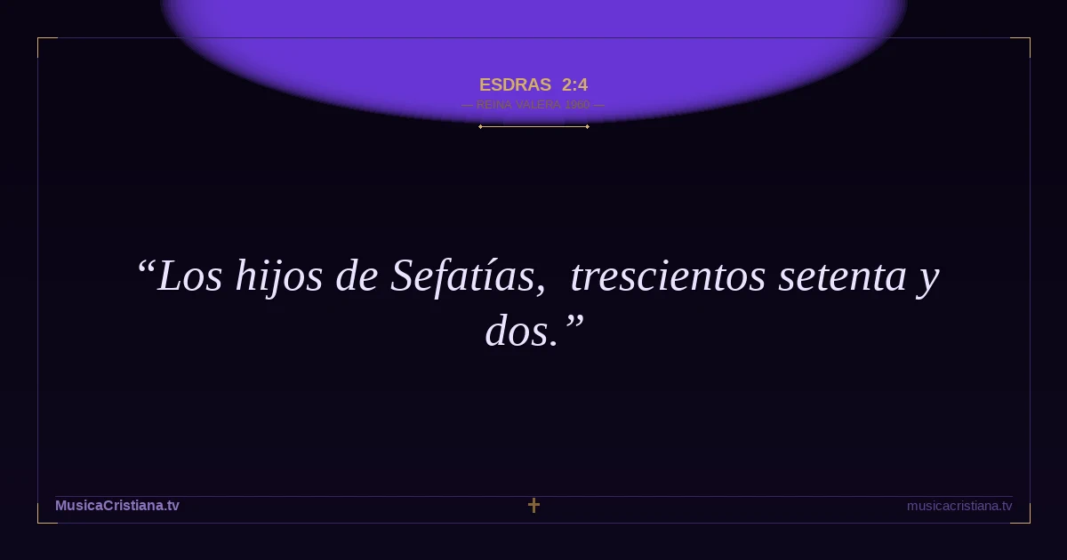 Esdras 2:4 — Biblia Reina Valera 1960 — MusicaCristiana.tv