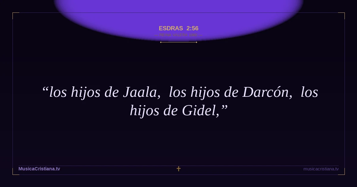 Esdras 2:56 — Biblia Reina Valera 1960 — MusicaCristiana.tv