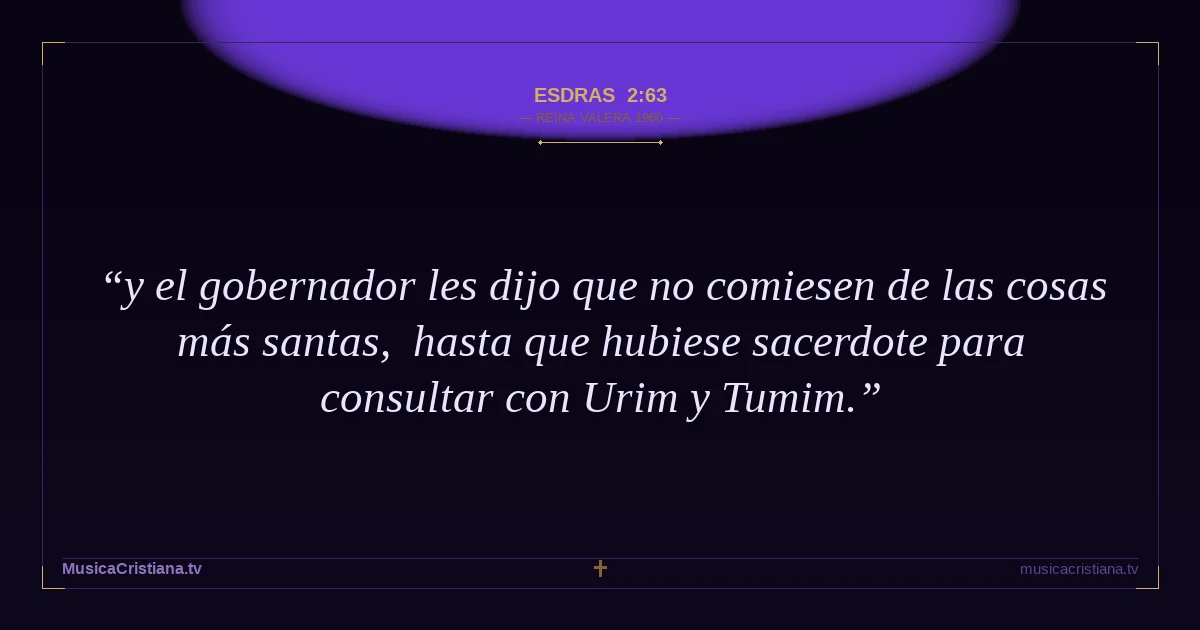 Esdras 2:63 — Biblia Reina Valera 1960 — MusicaCristiana.tv