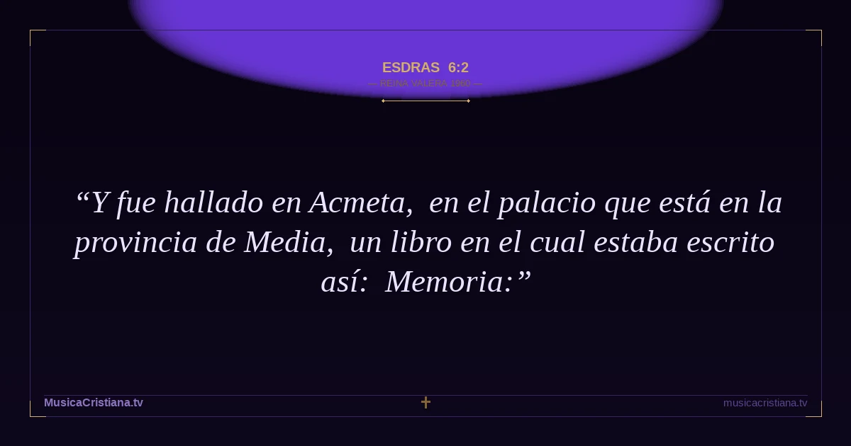 Esdras 6:2 — Biblia Reina Valera 1960 — MusicaCristiana.tv