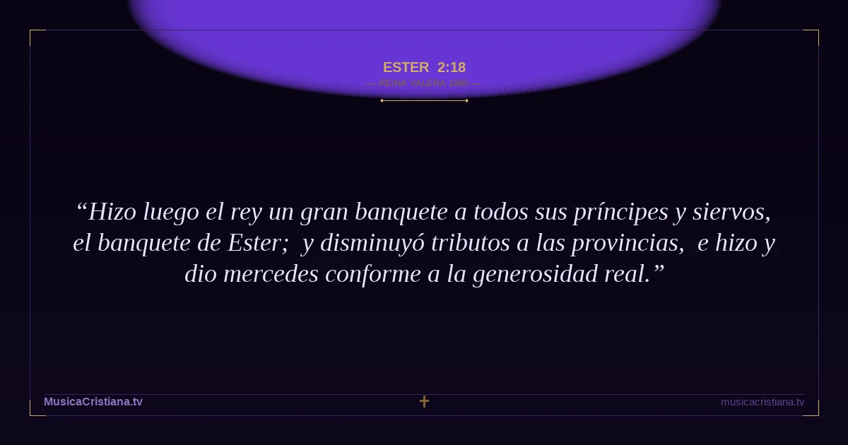 Ester 2:18 — Biblia Reina Valera 1960 — MusicaCristiana.tv