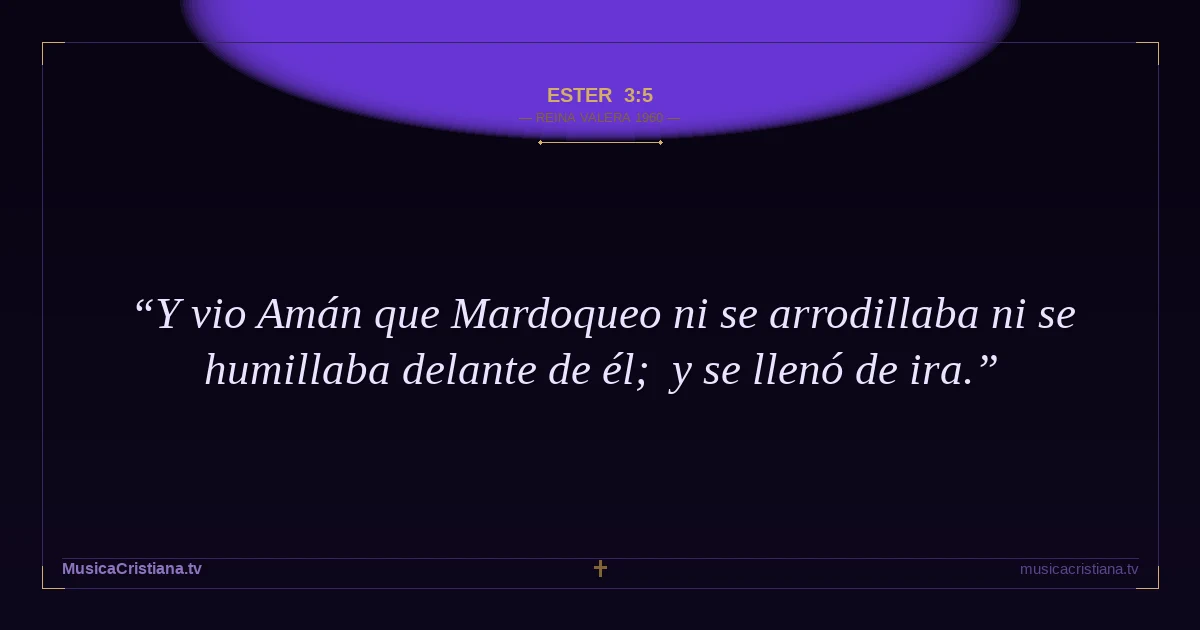 Ester 3:5 — Biblia Reina Valera 1960 — MusicaCristiana.tv