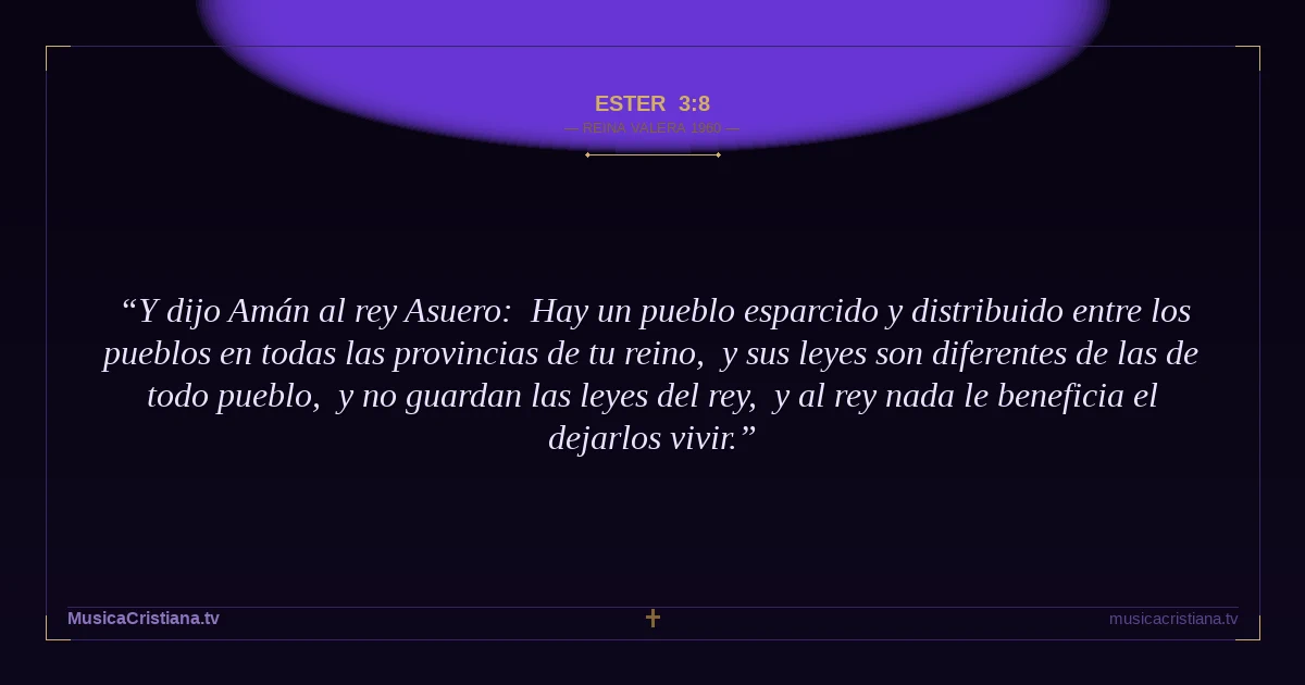 Ester 3:8 — Biblia Reina Valera 1960 — MusicaCristiana.tv