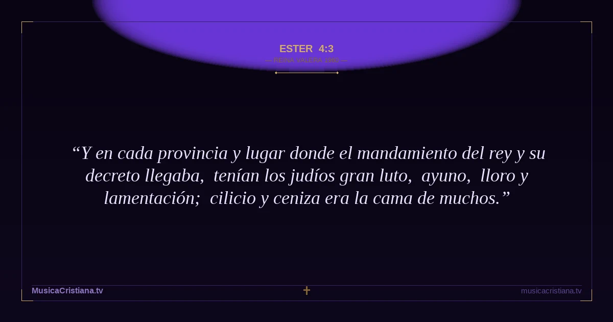 Ester 4:3 — Biblia Reina Valera 1960 — MusicaCristiana.tv