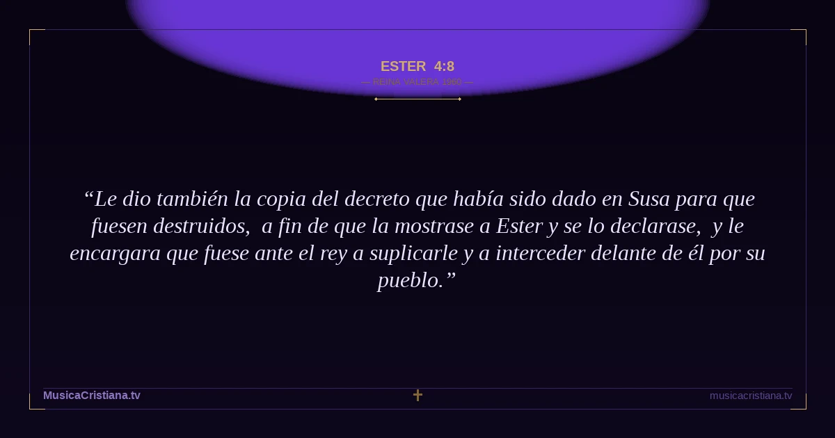 Ester 4:8 — Biblia Reina Valera 1960 — MusicaCristiana.tv