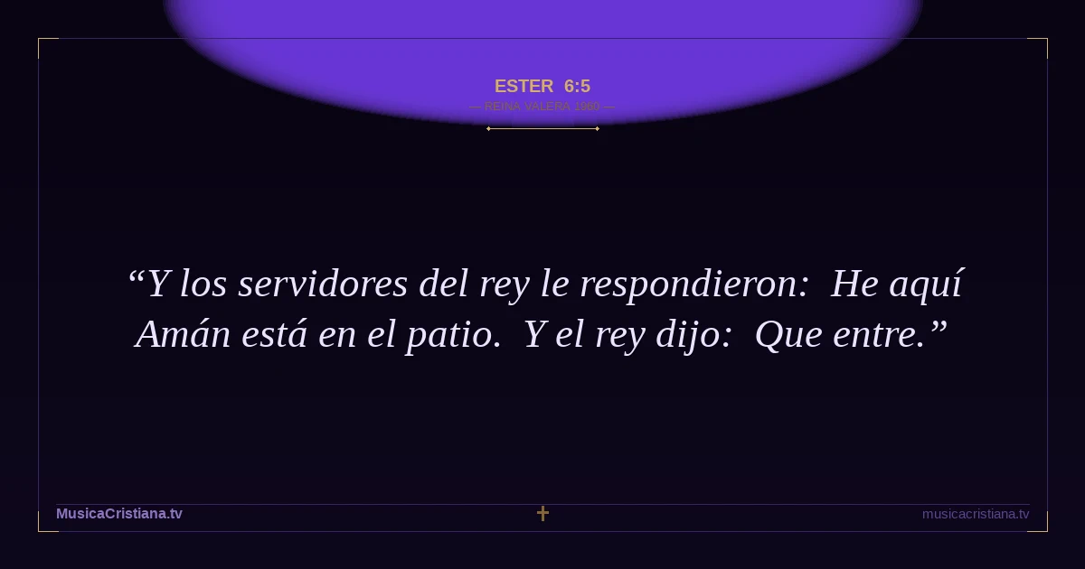 Ester 6:5 — Biblia Reina Valera 1960 — MusicaCristiana.tv