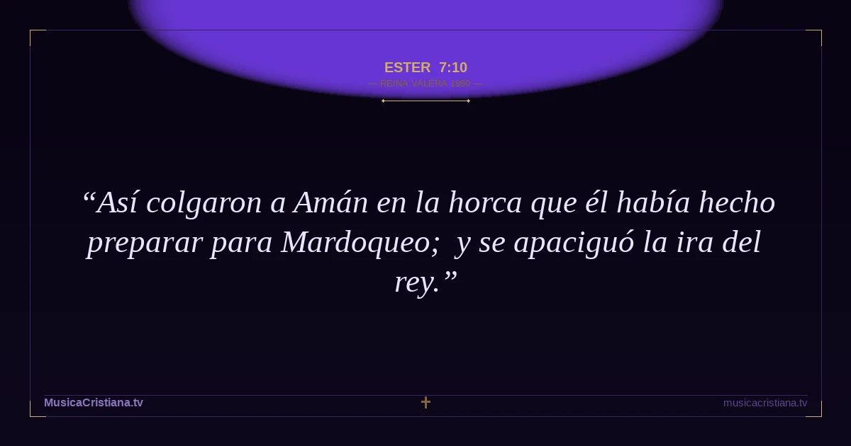 Ester 7:10 — Biblia Reina Valera 1960 — MusicaCristiana.tv