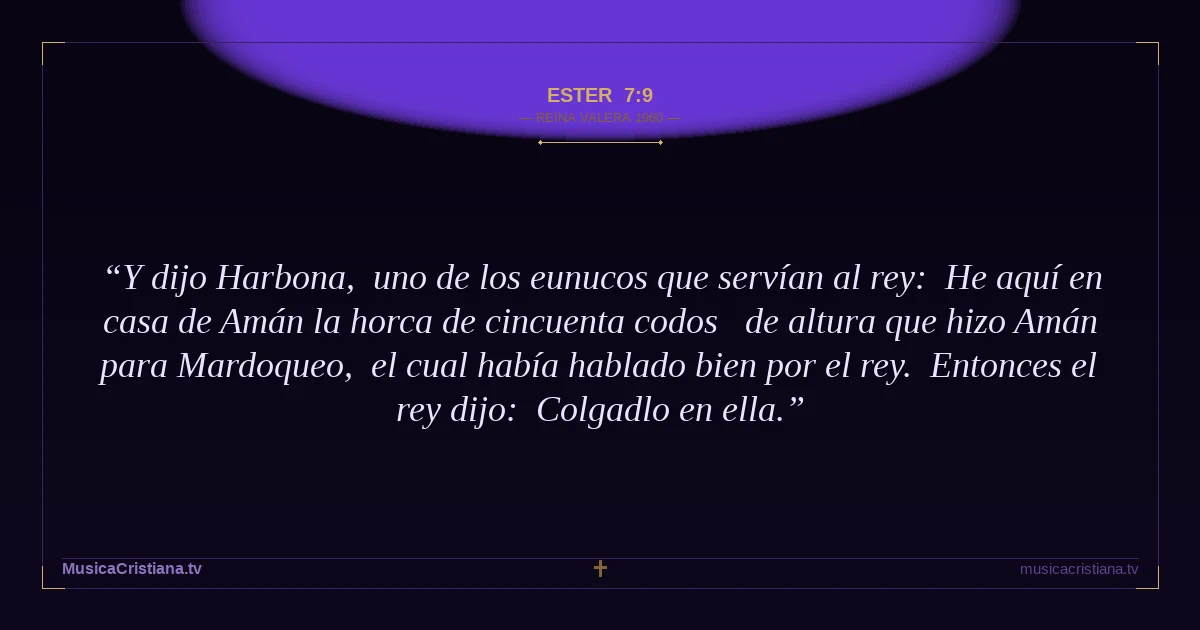 Ester 7:9 — Biblia Reina Valera 1960 — MusicaCristiana.tv
