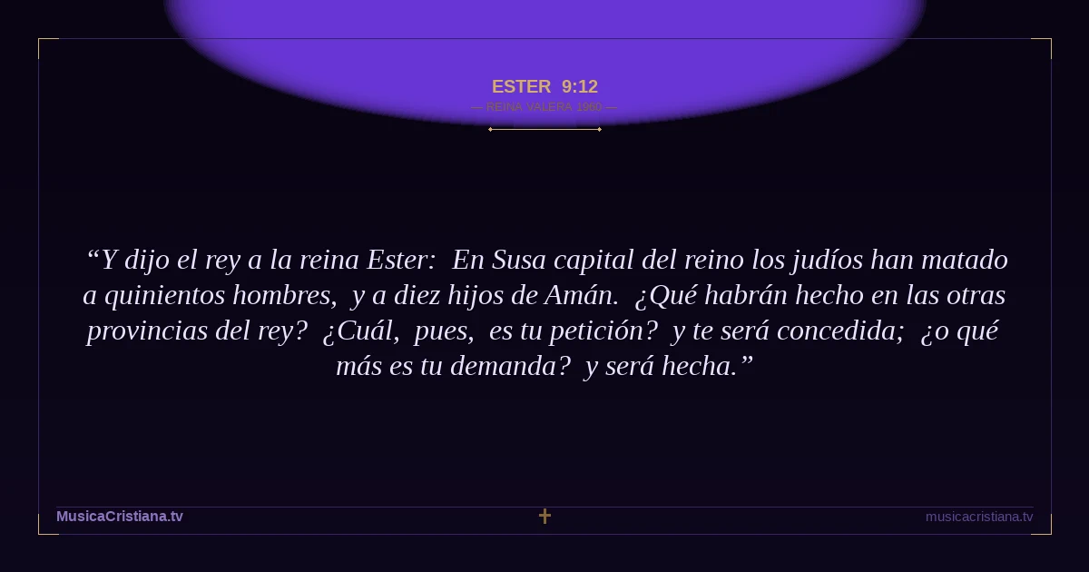 Ester 9:12 — Biblia Reina Valera 1960 — MusicaCristiana.tv