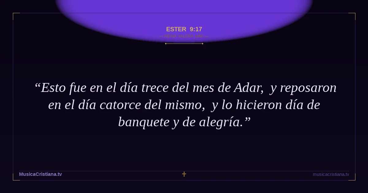 Ester 9:17 — Biblia Reina Valera 1960 — MusicaCristiana.tv
