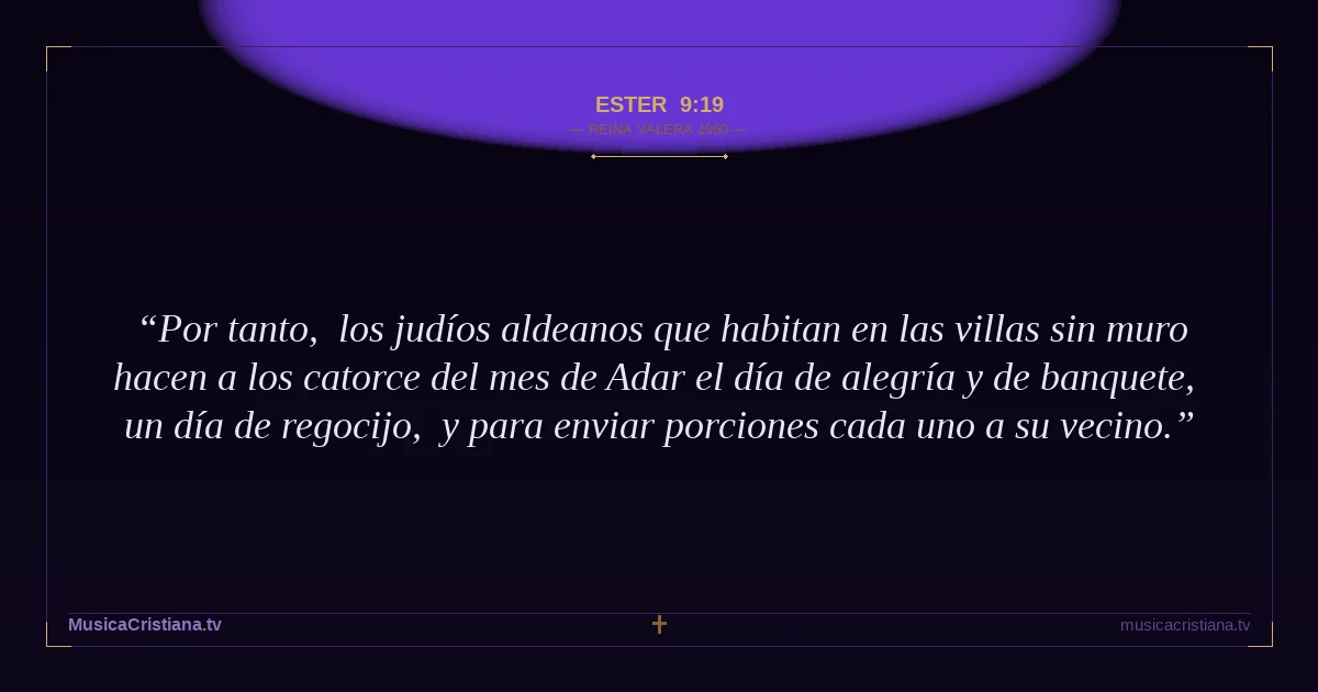 Ester 9:19 — Biblia Reina Valera 1960 — MusicaCristiana.tv