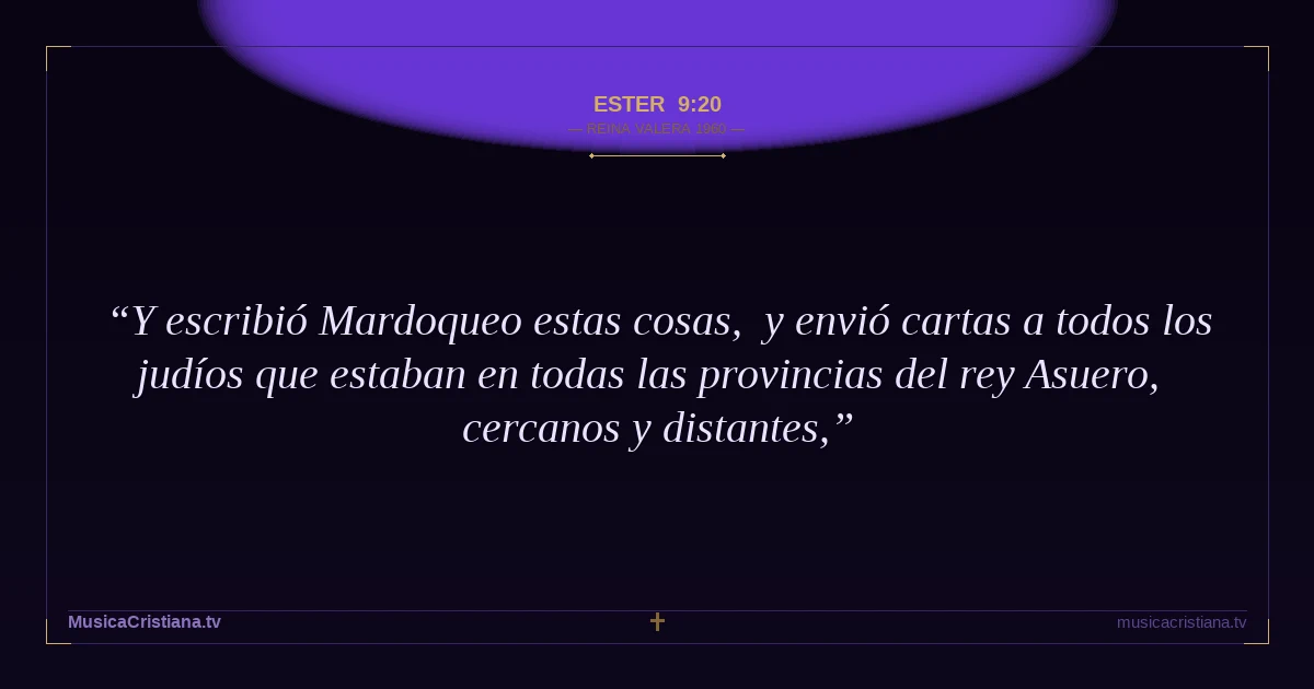 Ester 9:20 — Biblia Reina Valera 1960 — MusicaCristiana.tv