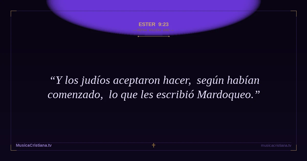 Ester 9:23 — Biblia Reina Valera 1960 — MusicaCristiana.tv