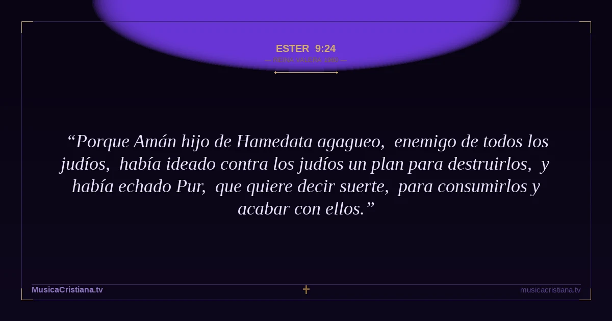 Ester 9:24 — Biblia Reina Valera 1960 — MusicaCristiana.tv