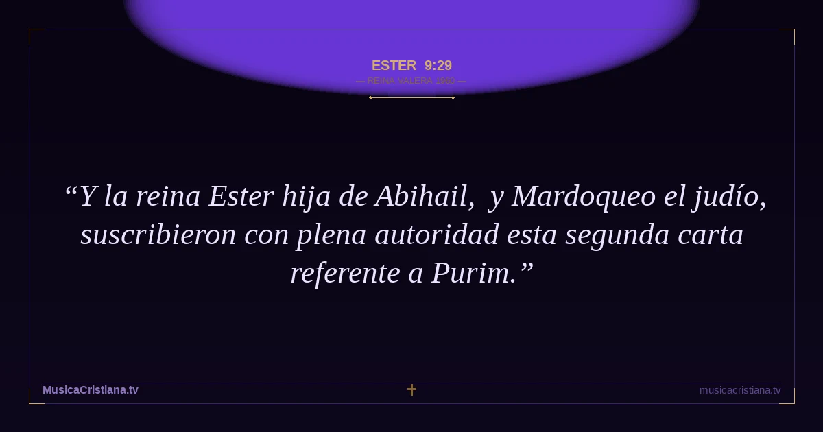 Ester 9:29 — Biblia Reina Valera 1960 — MusicaCristiana.tv