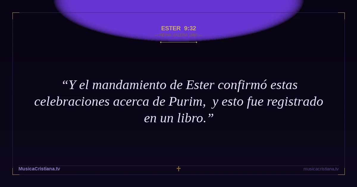 Ester 9:32 — Biblia Reina Valera 1960 — MusicaCristiana.tv