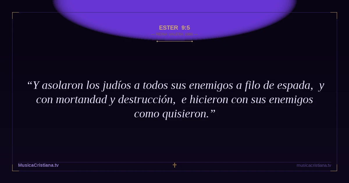 Ester 9:5 — Biblia Reina Valera 1960 — MusicaCristiana.tv
