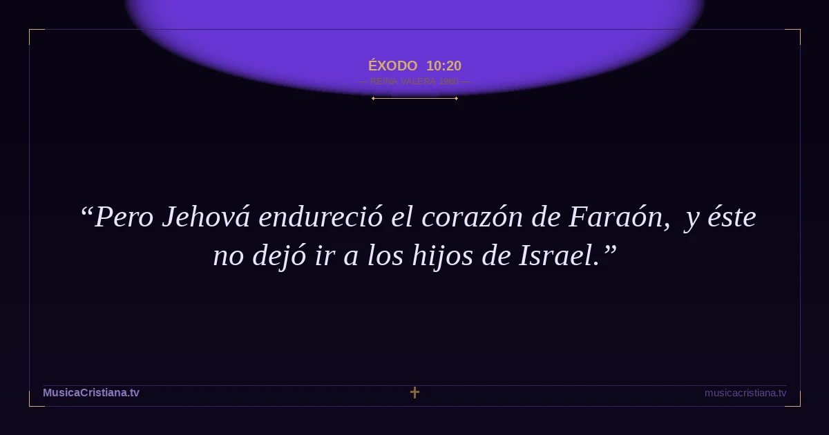 Éxodo 10:20 — Biblia Reina Valera 1960 — MusicaCristiana.tv