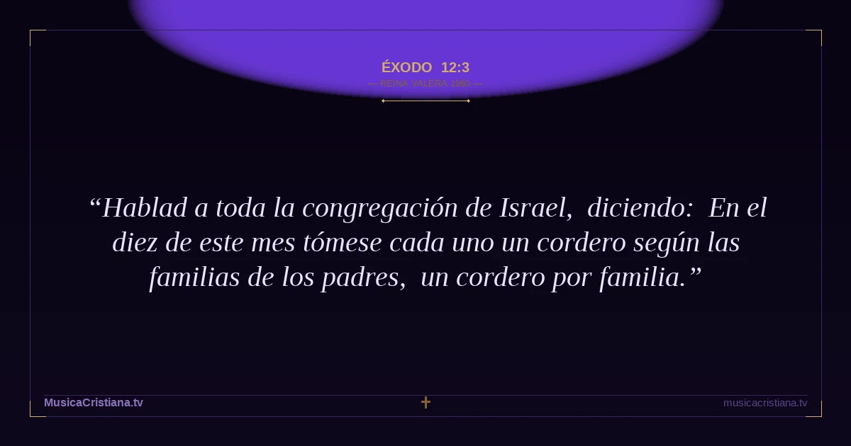 Éxodo 12:3 — Biblia Reina Valera 1960 — MusicaCristiana.tv