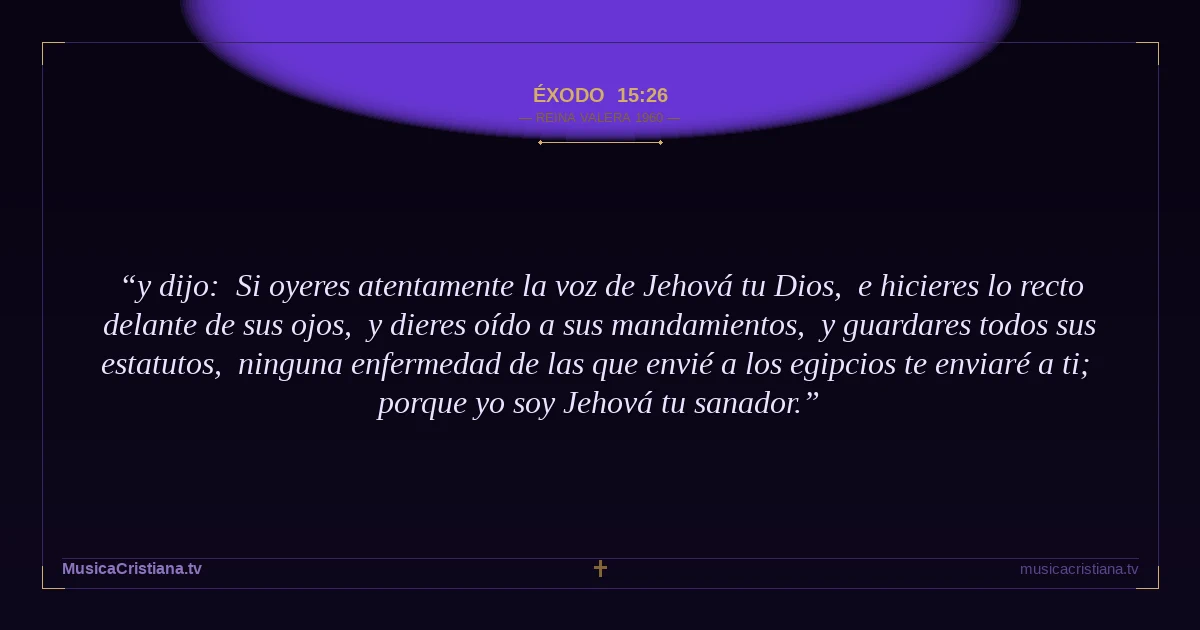 Éxodo 15:26 — Biblia Reina Valera 1960 — MusicaCristiana.tv