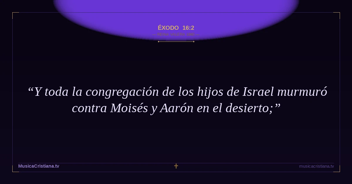 Éxodo 16:2 — Biblia Reina Valera 1960 — MusicaCristiana.tv