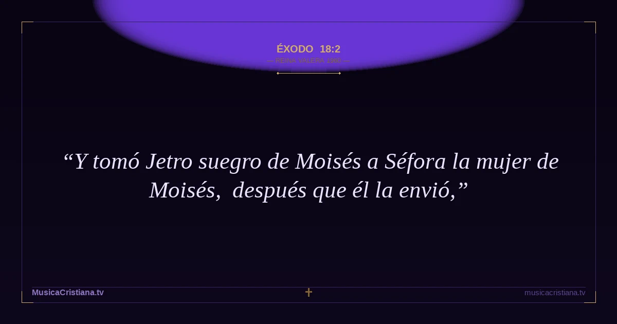 Éxodo 18:2 — Biblia Reina Valera 1960 — MusicaCristiana.tv