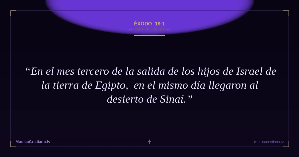 Éxodo 19:1 — Biblia Reina Valera 1960 — MusicaCristiana.tv