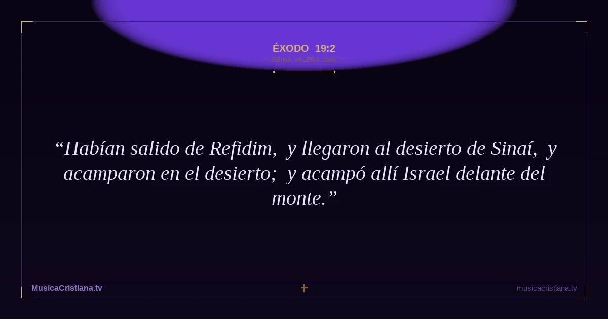 Éxodo 19:2 — Biblia Reina Valera 1960 — MusicaCristiana.tv