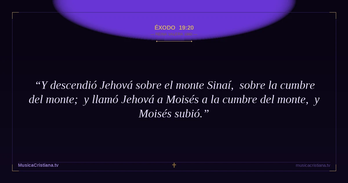 Éxodo 19:20 — Biblia Reina Valera 1960 — MusicaCristiana.tv