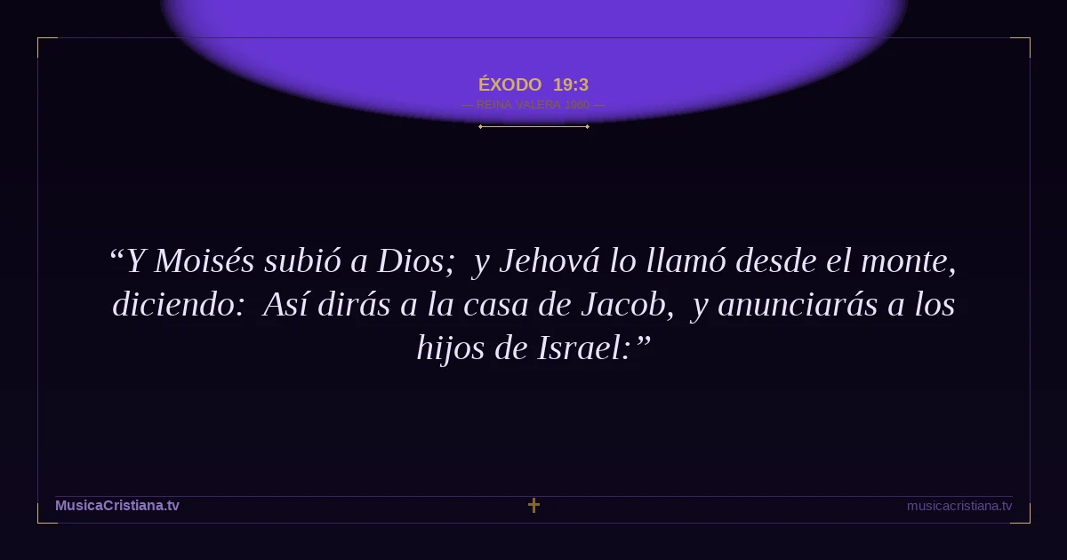 Éxodo 19:3 — Biblia Reina Valera 1960 — MusicaCristiana.tv
