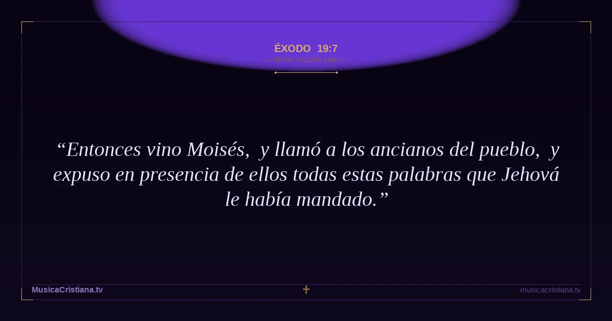 Éxodo 19:7 — Biblia Reina Valera 1960 — MusicaCristiana.tv