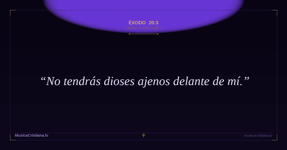 Éxodo 20:3 — Biblia Reina Valera 1960 — MusicaCristiana.tv