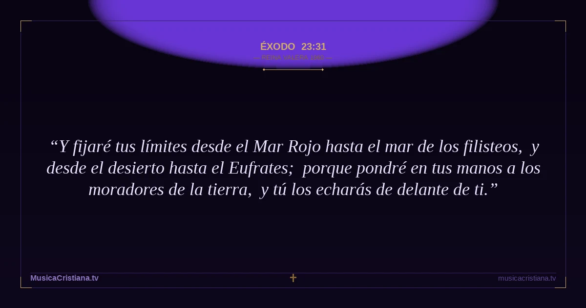 Éxodo 23:31 — Biblia Reina Valera 1960 — MusicaCristiana.tv