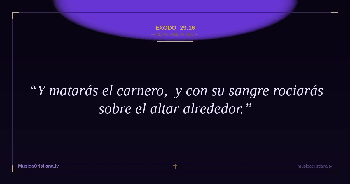 Éxodo 29:16 — Biblia Reina Valera 1960 — MusicaCristiana.tv