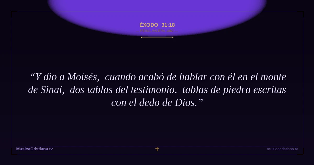 Éxodo 31:18 — Biblia Reina Valera 1960 — MusicaCristiana.tv