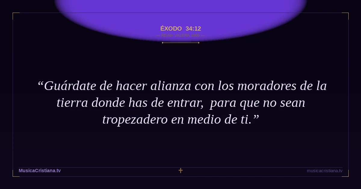 Éxodo 34:12 — Biblia Reina Valera 1960 — MusicaCristiana.tv