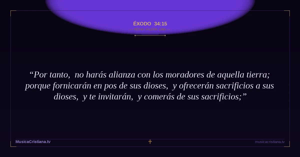 Éxodo 34:15 — Biblia Reina Valera 1960 — MusicaCristiana.tv