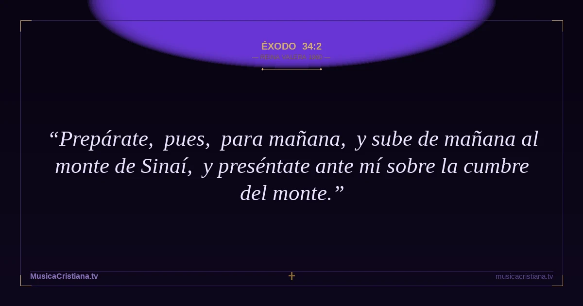 Éxodo 34:2 — Biblia Reina Valera 1960 — MusicaCristiana.tv